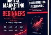 Digital Marketing For Beginners – From Zero to Online Income in 90 Days