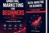 Digital Marketing For Beginners – From Zero to Online Income in 90 Days